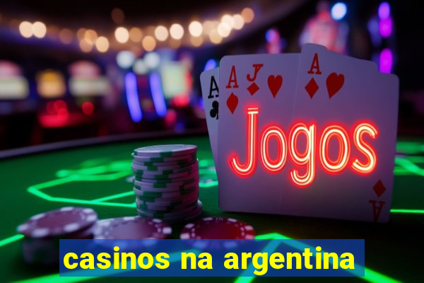 casinos na argentina